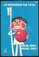 1972 Az egészséges fog titka: rágjál sokat, mossál fogat! az Egészségügyi Minisztérium Felvilágosító Központja, kisplakát, 23,5x16 cm