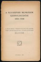 1908 Bp., A fuvaripari munkások szervezkedése 1898-1908, A Budapesti Teherszállító és fuvaripari Munkássegédek Szakegyletének jelentése, 45p