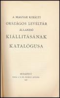 1930 Bp., A Magyar Királyi Országos Levéltár állandó kiállításának katalógusa, kiadja a M. Kir. Orsz...