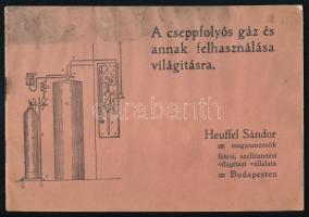 cca 1910 Heuffel Sándor: A cseppfolyós gáz és annak felhasználása világításra. Borítója foltos. 19 p, 14x21 cm