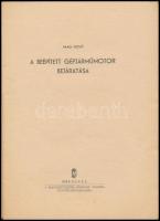 Haag Dezső: A beépített gépjárműmotor bejáratása. Bp., 1956, Népszava. Kiadói papírkötésben