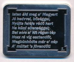 DN "Hymnus / Isten áld meg a' Magyart..." ezüstözött, multicolor emlékérem (36x46mm) ...