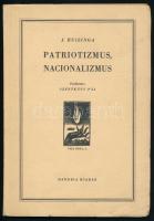 J. Huizinga: Patriotizmus, nacionalizmus. Vita Nova 1. h. n., é. n., Danubia Kiadás. Kiadói papírkötésben.