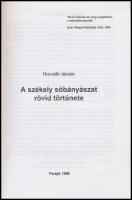 Horváth István: A székely sóbányászat rövid története. Parajd, 1998, Parajdi Sóbánya. Kiadói papírkötésben.