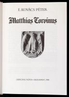 2 db könyv: E. Kovács Péter: Matthias Corvinus. Bp., 1990, Officina Nova. Vászonkötésben, papír védő...