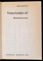 Sain Márton: Nincs királyi út! Matematikatörténet. Bp., 1986, Gondolat. Kiadói egészvászon kötés, pa...