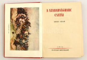 A szabadságharc csatái 1848-1849. Szerk., vál.: Elek István, Pollák Dénes. Bp., 1954, Ifjúsági Könyv...