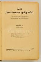 Bilz, F. E. - Az új természetes gyógymód. I-II. kötet. A természetszerű gyógyeljárás és egészségápol...