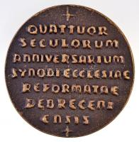 Csúcs Ferenc (1905-1999) 1967. "Debreceni Református Zsinat 400 éves jubileuma" Br emlékpl...