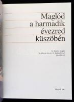 Dr. Gürtler Magda et al.: Maglód a harmadik évezred küszöbén. Maglód, 2002, Maglód Újság Közalapítvá...