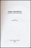 Gonda Ferenc: Kaba története. Egykori hajdúváros múltjából. Kaba, 2008, Gonda Ferenc Városi Könyvtár. Kiadói papírkötés.