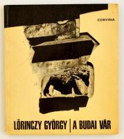 Lőrinczy György: A Budai vár 1967, Corvina. Kartonált papírkötésben, jó állapotban.