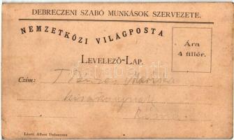 Debrecen, Debreceni Szabó Munkások Szervezete. Nemzetközi Világposta levelezőlap. László Albert kiadása (nyomdai elcsúszás / typographically slipped text)  (EK)