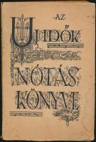 1927-1933 2 db nótáskönyv: Muskátli - Sas Náci válogatott dalai, Az Új Idők Nótás Könyve