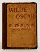 Oscar Wilde: De Profundis. Levél a börtönből. Bp., 1907, Aczél Testvérek. Átkötött, félvászon kötésben.