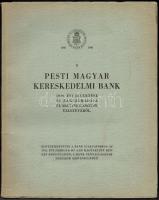 1941 A Pesti Magyar Kereskedelmi Bank 1940. évi jelentése és zárszámadása a kilencvenkilencedik üzletévről.