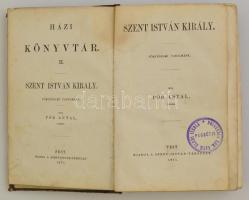 Pór Antal: Szent István Király. és Hunyady János egybekötve. Pest, 1871, Szent-István Társulat. Sérü...
