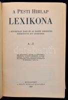 A Pesti Hírlap Lexikona. A mindennapi élet és az összes ismeretek kézikönyve egy kötetben A-Z. Bp., ...