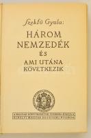 Szekfű Gyula: Három nemzedék és ami utána következik. Bp., 1934, Királyi Magyar Egyetemi Nyomda. Vás...