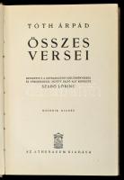 Tóth Árpád összes versei. S. a. r.: Szabó Lőrinc. Bp., é. n., Athenaeum. Vászonkötésben, jó állapotban.