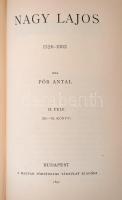 Pór Antal: Nagy Lajos. I-II. kötet. (Egyben.) Magyar Történeti Életrajzok. Szerk.: Szilágyi Sándor. ...