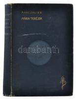 Marczali Henrik: Mária Terézia 1717-1780. Bp., 1891, Magyar Történelmi Társulat (Magyar Történelmi É...