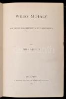 Mika Sándor: Weiss Mihály. Egy szász államférfiú a XVII. században.+ Szilágyi Sándor: I. Rákóczy Gyö...