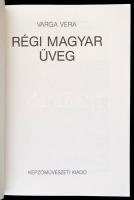 Varga Vera: Régi magyar üveg. Bp.,1989, Képzőművészeti kiadó. Kiadói papírkötés