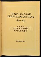 Pesti Magyar Kereskedelmi Bank 1841-1941. Száz esztendő emlékei. Bp., 1941, Pesti Magyar Kereskedelm...