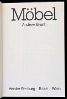 Andrew Brunt: Möbel. Freiburg, 1983, Herder. Német nyelven. Kiadói egészvászon-kötés, kiadói papír v...