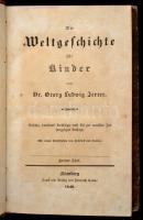 Dr. Georg Ludwig Jerrer: Die Weltgeschichte für kinder. I-II. rész. Nürnberg, 1840, Friedrich Campe,...