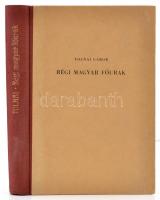Tolnai Gábor: Régi magyar főurak. Életforma és műveltség az újkorban. Bp.,(1939), Magyar Történelmi ...