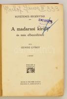 Szemere György: A madarasi király és más elbeszélések. I. kötet. Egyetemes Regénytár. Bp., é.n., Sin...