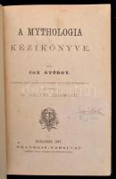 Cox György: A mythologia kézikönyve. A harmadik angol kiadás után fordította s a finn mythologiával ...