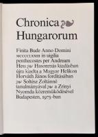 Chronica Hungarorum 1473. Fordította Horváth János. Soltész Zoltánné tanulmányával. Bp., 1973, Magya...