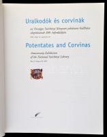Uralkodók és corvinák. Az Országos Széchényi Könyvtár jubileumi kiállítása alapításának 200. évfordu...