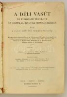 A déli vasút és forgalmi területe az Osztrák-Magyar-Monarchiában. Bécs - Brünn - Lipcse, 1900, Rohre...