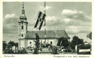 Ipolyszalka, Salka; Országzászló katonákkal, Római katolikus templom. Fogyasztási Szövetkezet kiadása / Hungarian flag with soldiers, church (EK)