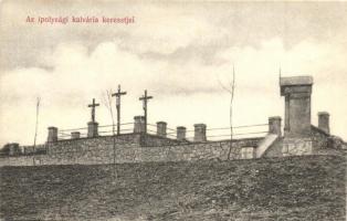 Ipolyság, Sahy; Kálvária keresztjei / Crosses of the calvary