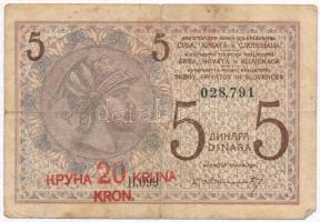 Jugoszlávia / Szerb-Horvát-Szlovén Királyság 1919. 5D 20K felülbélyegzéssel T:III  Yugoslavia / Kingdom of the Serbs, Croats and Slovenes 1919. 5 Dinara with 20 Kronen overprint C:F  Krause 16.a