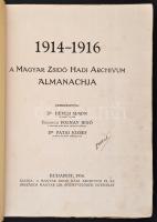 A Magyar Zsidó Hadi Archívum almanachja 1914-1916. Szerk.: Hevesi Simon - Polnay Jenő - Patai József...