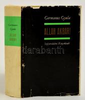Germanus Gyula: Allah akbar! Bp., 1973, Szépirodalmi. Vászonkötésben, papír védőborítóval, a kötés jó állapotban