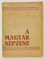 Kodály, Zoltán: A magyar népzene. Bp., 1937, Kir. Magy. Egyetemi Nyomda. Első kiadás. Kiadói papírkötésben.