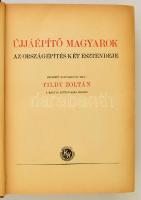 Gáspár Sándor, Zsadányi Oszkár (szerk.): Újjáépítő Magyarok. Az országépítés három esztendeje. Budap...