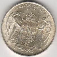 Magyarország 1939 Horthy 5P ezüst T: kiváló kicsi peremhibával