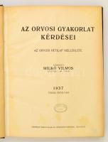 1937 Gerlóczy Géza Dr. - Milkó Vilmos Dr. (szerk.): Az orvosi gyakorlat kérdései. Az Orvosi Hetilap melléklete. Tizedik évfolyam. Teljes évfolyam egybekötve, félvászon kötésben, jó állapotban.