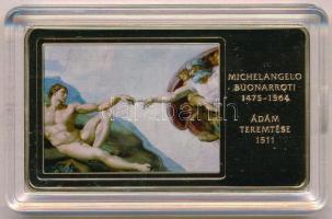 DN A világ leghíresebb festményei - Michelangelo Bounarroti - Ádám teremtése aranyozott fém emlékérem, multicolor festéssel T:1