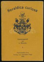 Heraldica curiosa. Eine Sammlung absonderlicher Wappenbilder. Zusammengestellt von L. Rheude. 1910, Papiermühle S.-A. Gebrüder Vogt. Kiadói papírkötés, jó állapotban