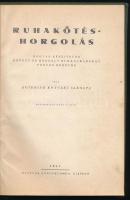 Egyediné Könczey Sarolta: Ruhakötés-horgolás. Hogyan készítsünk kötött és horgolt ruhadarabokat pont...