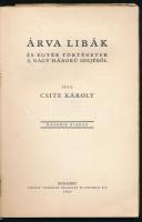 Csite Károly: Árva libák és egyéb történetek a nagy háború idejéből. Bp., 1927, Pátria. Kiadói papír...